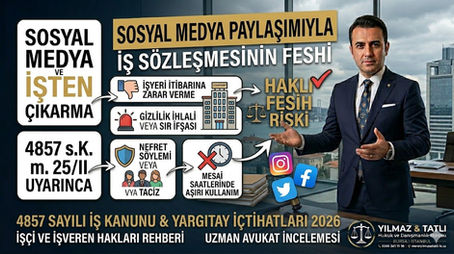 Sosyal Medya Paylaşımı Nedeniyle İşten Çıkarma 2026 İşçi ve İşveren Hakları, Yargıtay Kararları
