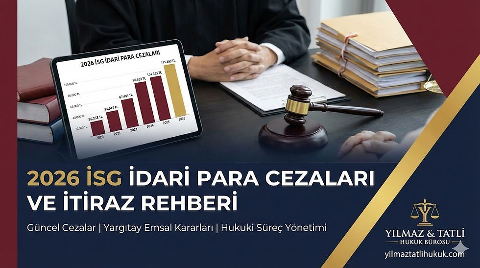 İş Sağlığı ve Güvenliği (İSG) Para Cezaları ve İtiraz 2026
