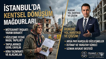 İstanbul kentsel dönüşüm mağdurları için profesyonel destek. Müteahhit inşaatı yarım bıraktıysa, sözleşme feshi, ihtiyati tedbir, kira tazminatı ve yeni yüklenici bulma süreçlerinde uzman avukat ve teknik ekip desteği.