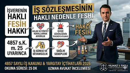 İşveren tarafından haklı fesih ve fesih sebepleri 2026 rehberi. Madde 25/II ahlak kuralları, SGK kodları (42-50), kıdem tazminatı, ihbar süresi ve Yargıtay kararları. İstanbul iş avukatı tavsiyeleri.