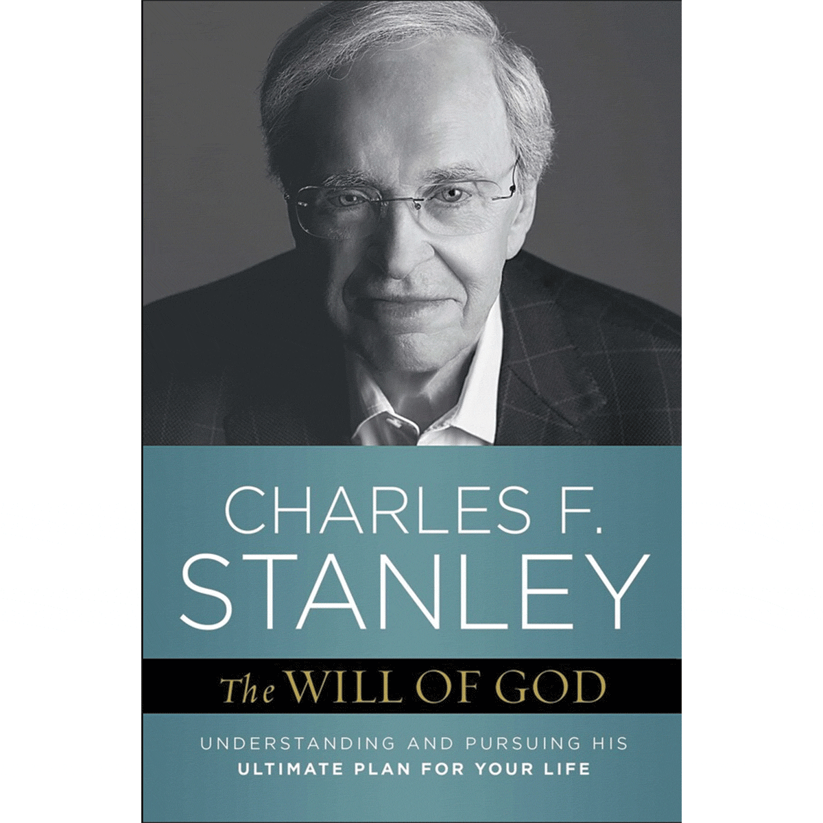 Charles F. Stanley The Will Of God
