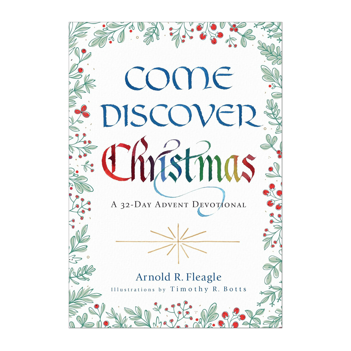 Come Discover Christmas: A 32-Day Advent Devotional
