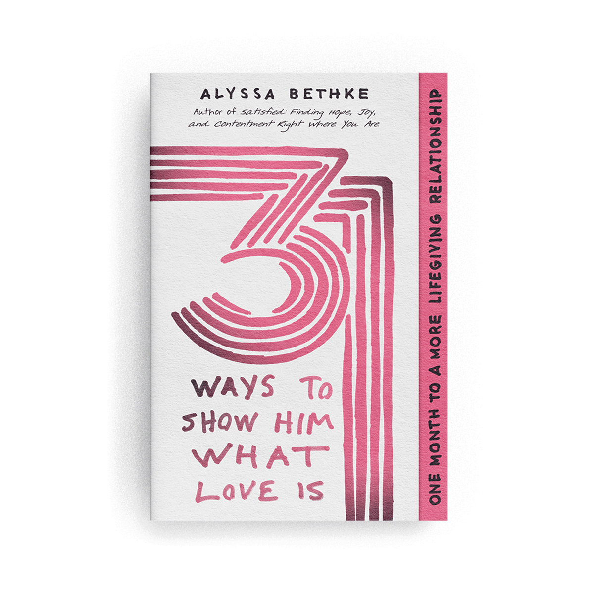 31 Ways to Show Him What Love Is