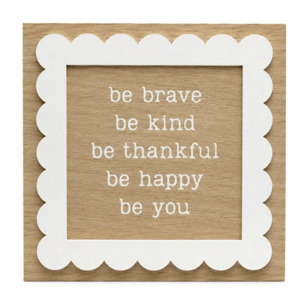 Be Brave Be Kind Décor Sign