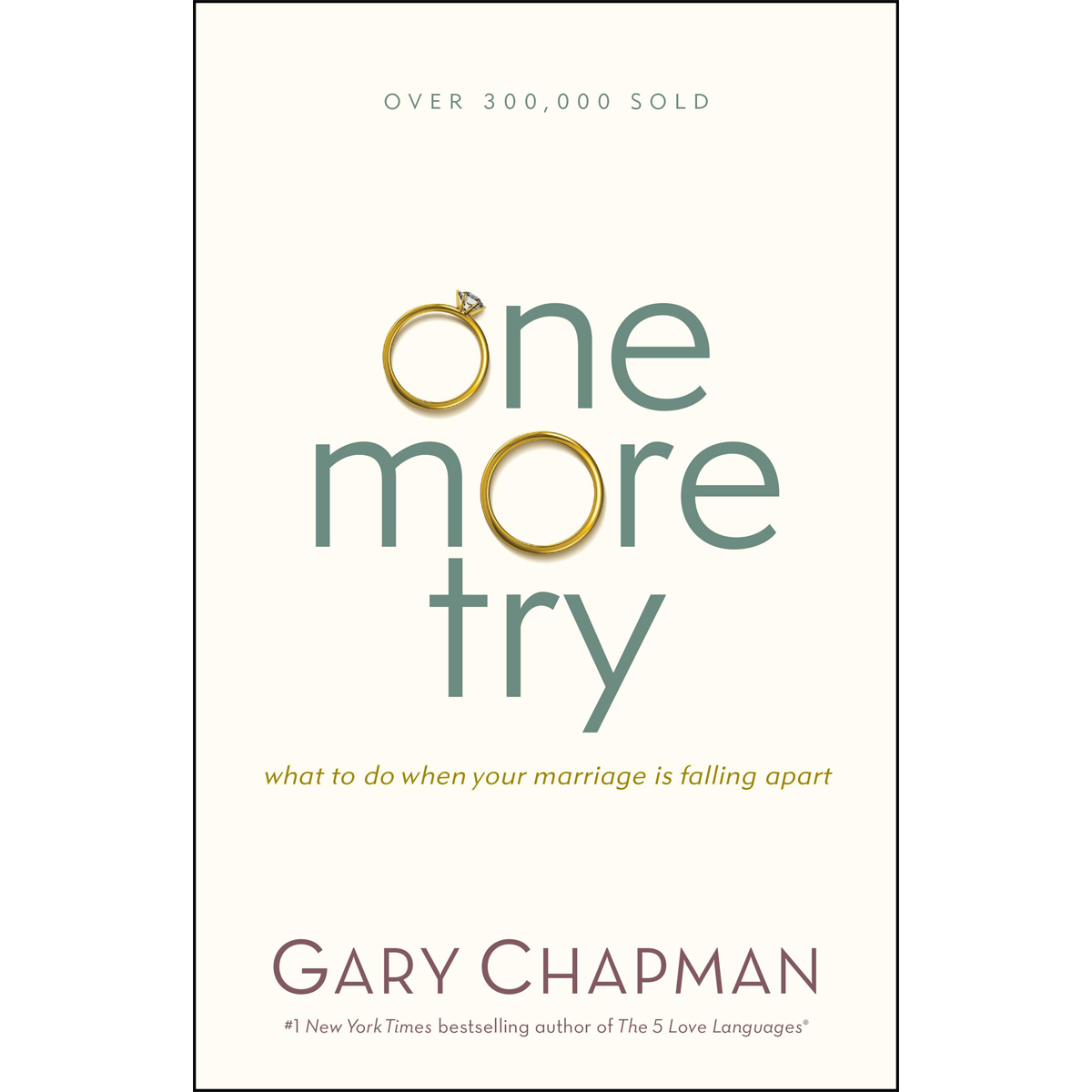 One More Try: What to Do When Your Marriage Is Falling Apart