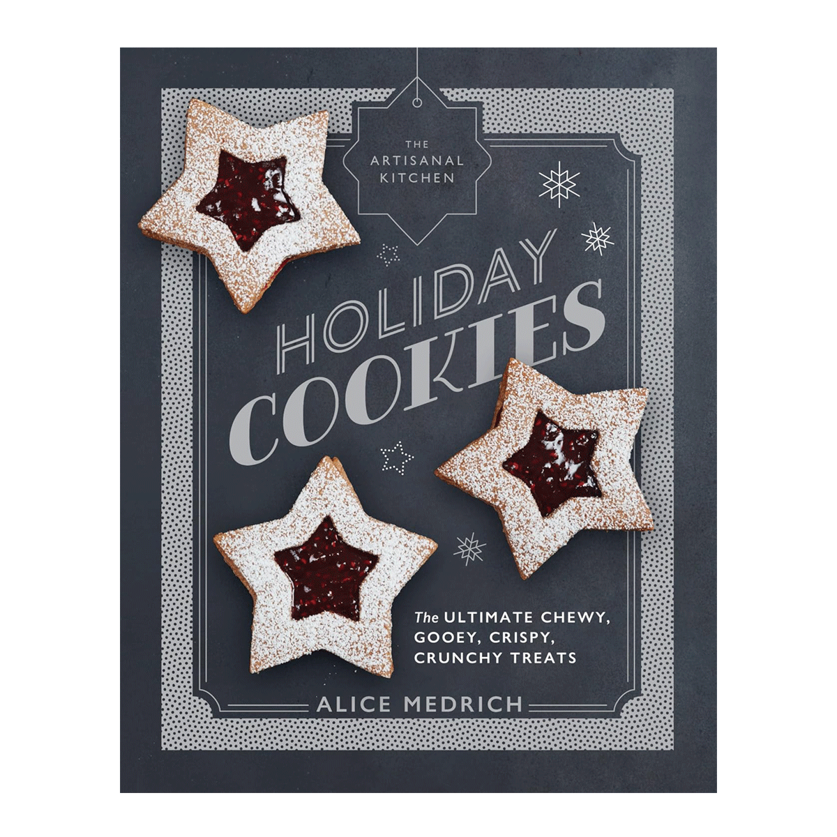 Holiday Cookies (The Artisanal Kitchen)