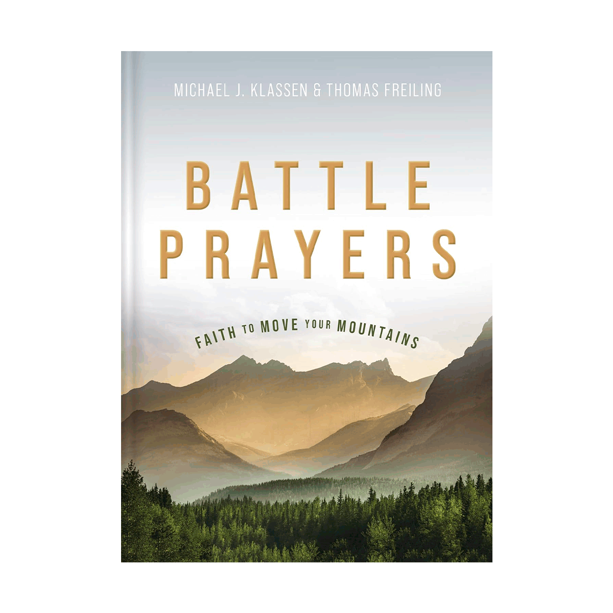 Battle Prayers: Faith to Move Your Mountains