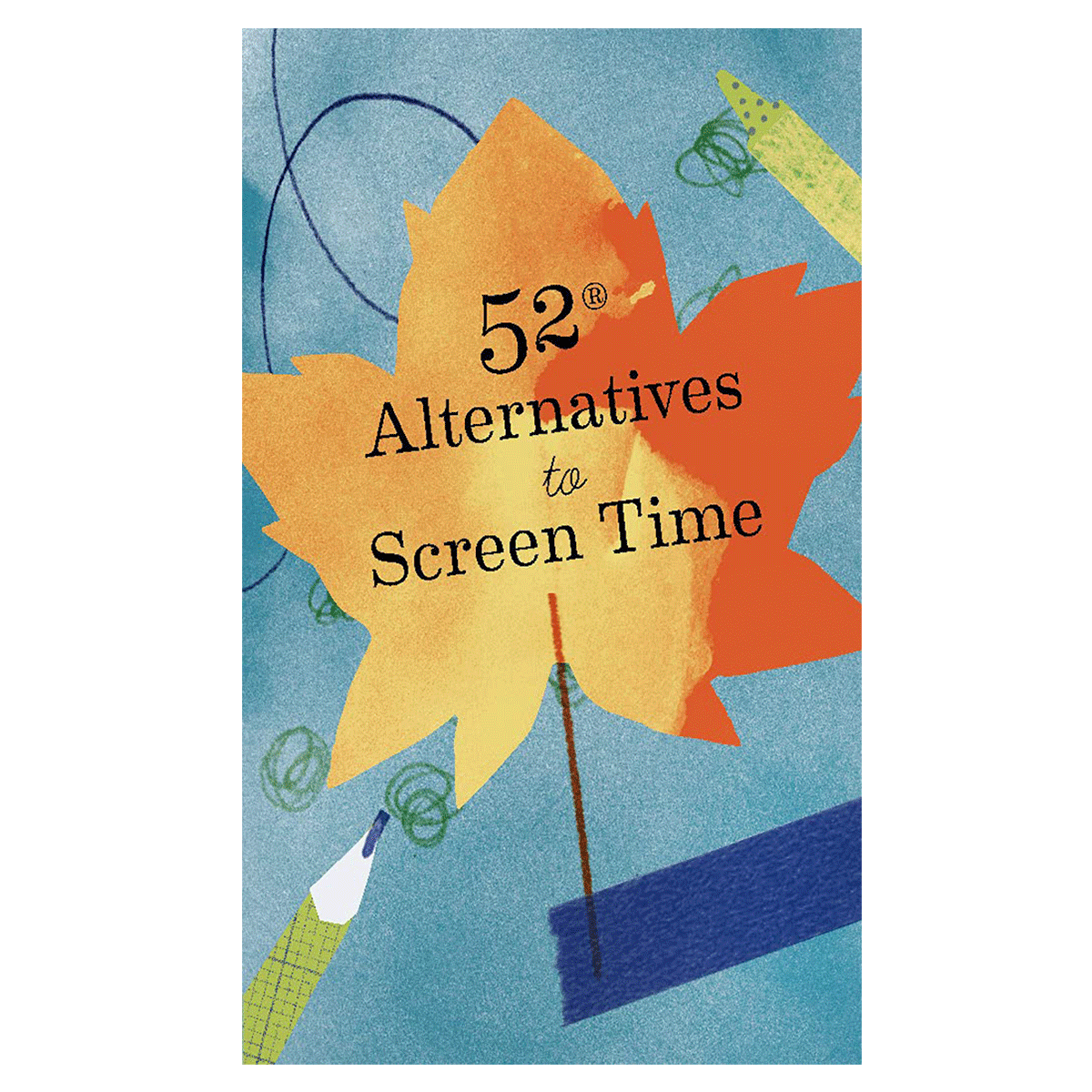 52 Alternatives to Screen Time