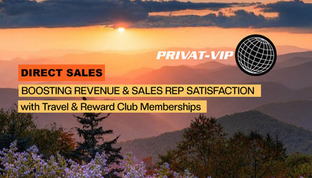 Boosting Revenue and Sales Rep Satisfaction in Direct Sales with Travel & Reward Club Memberships