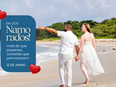 Dia dos Namorados: mais do que presentes, conexões que permanecem.