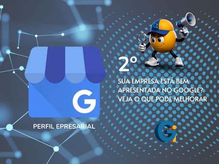 Sua empresa está bem apresentada no Google?
