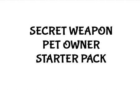 Secret Weapon Pet Owner Starter Pack Secret Weapon