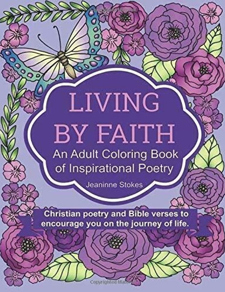 Living by faith: An adult coloring book of Inspirational poetry