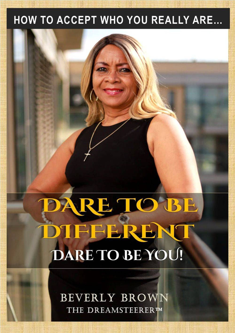 DARE TO BE DIFFERENT - DARE TO BE YOU!