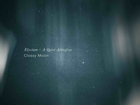 終われない一日に、終わりを。光の余韻を描くヒーリング・ピアノ Classy Moon『Elysium – A Quiet Afterglow』4月3日配信開始