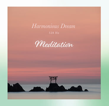 Harmonious Dream -Meditation-