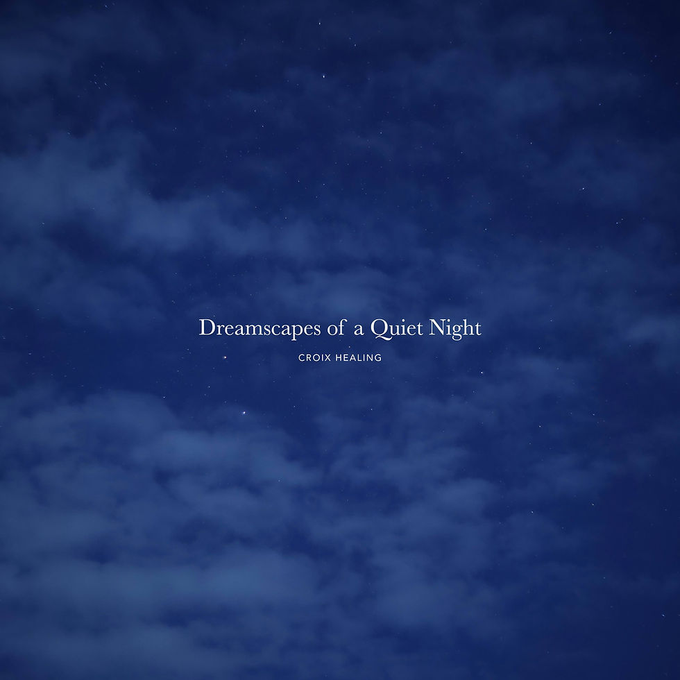 静謐な夜の夢へと誘う、幻想的なサウンドスケープ。CROIX HEALING『 Dreamscapes of a Quiet Night 』6月19日配信開始