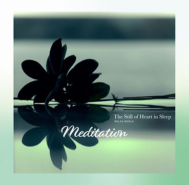 The Still of Heart in Sleep 528Hz -Meditation-