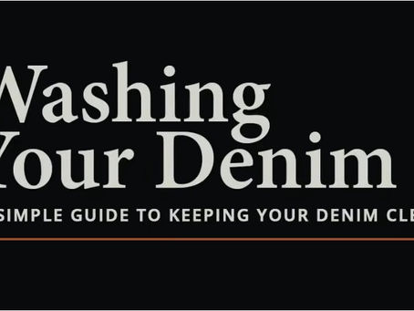 HOW TO WASH YOUR SELVEDGE DENIM