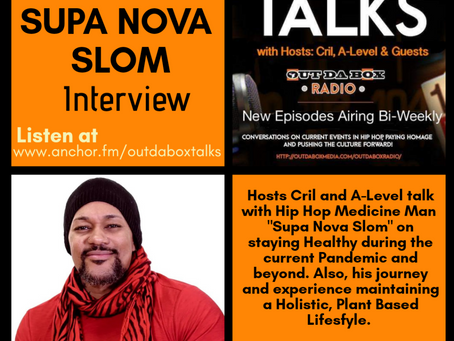 Out Da Box Talks Episode 19 (Supa Nova Slom Interview)