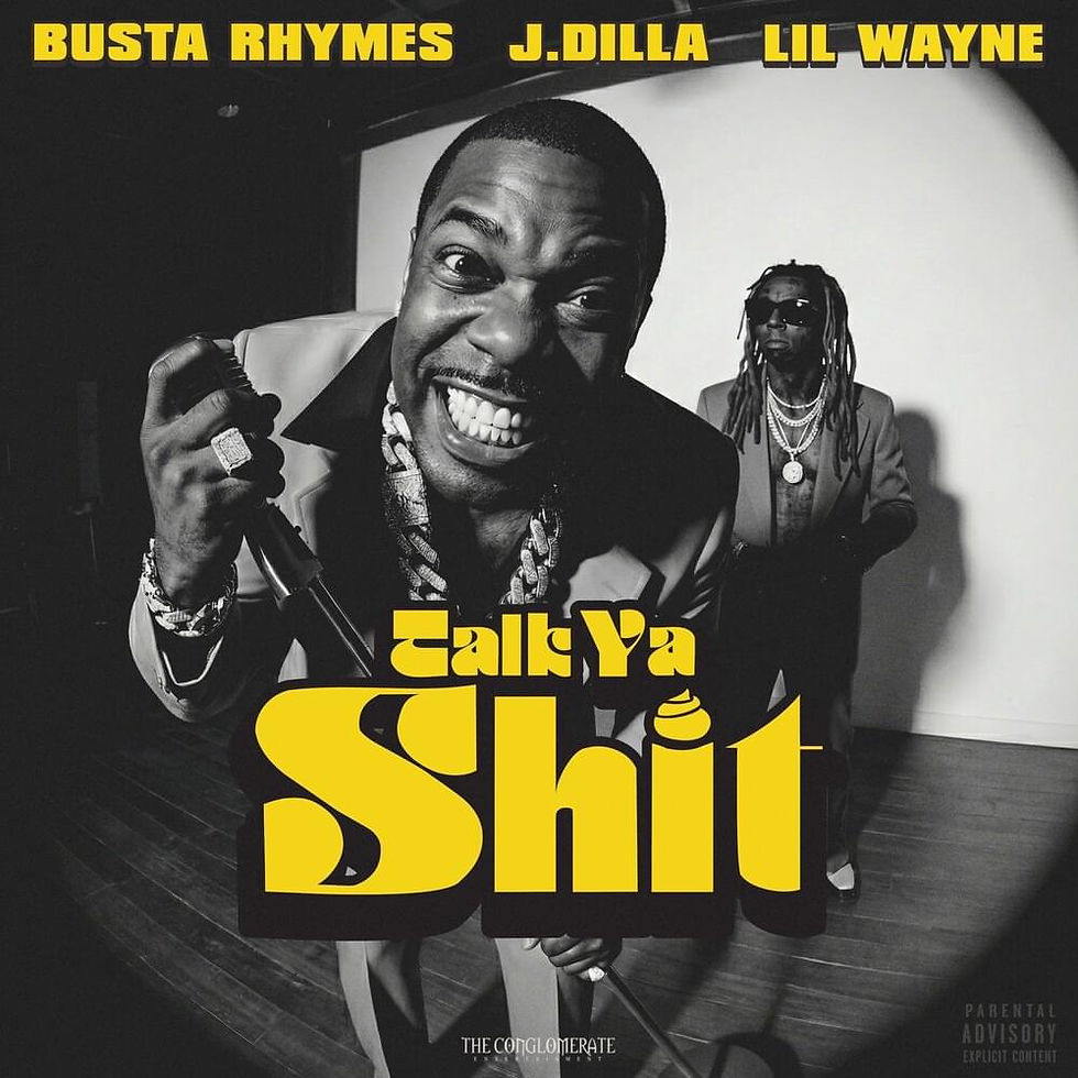 #NewMusic: Busta Rhymes & J. Dilla - Talk Ya Sh*t feat. Lil Wayne