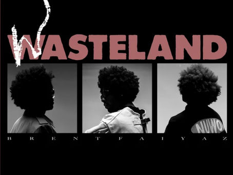 #NewSoulAlbum: Brent Faiyaz - WASTELAND