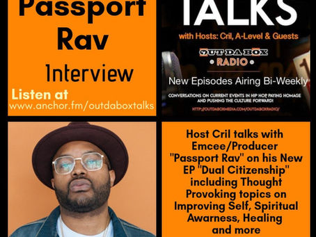 Out Da Box Talks Podcast: Episode 24 – Passport Rav Interview