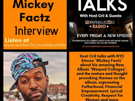 Out Da Box Talks Episode 55 (Mickey Factz Interview)