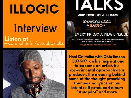 Out Da Box Talks Episode 49 – ILLOGIC Interview