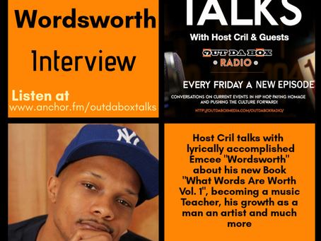 Out Da Box Talks Episode 34 (Wordsworth Interview) Video/Audio