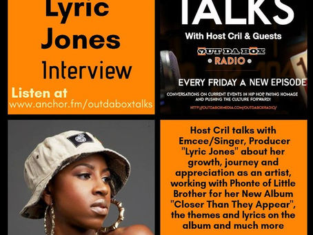Out Da Box Talks Episode 52 (Lyric Jones Interview)