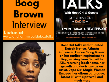Out Da Box Talks 42 (Boog Brown Interview)