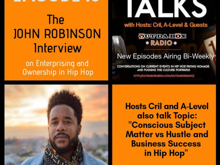 Out Da Box Talks Episode 16 (The John Robinson Interview)