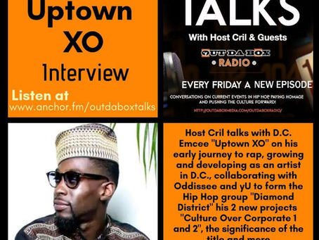 Out Da Box Talks Episode 51 (Uptown XO Interview)