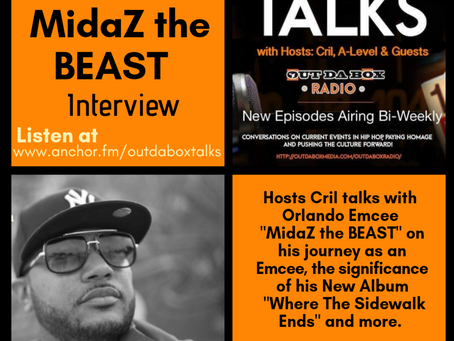 Out Da Box Talks Podcast: Episode 21 (MidaZ the BEAST Interview)