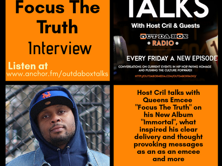 Out Da Box Talks Episode 25 (Focus The Truth Interview)