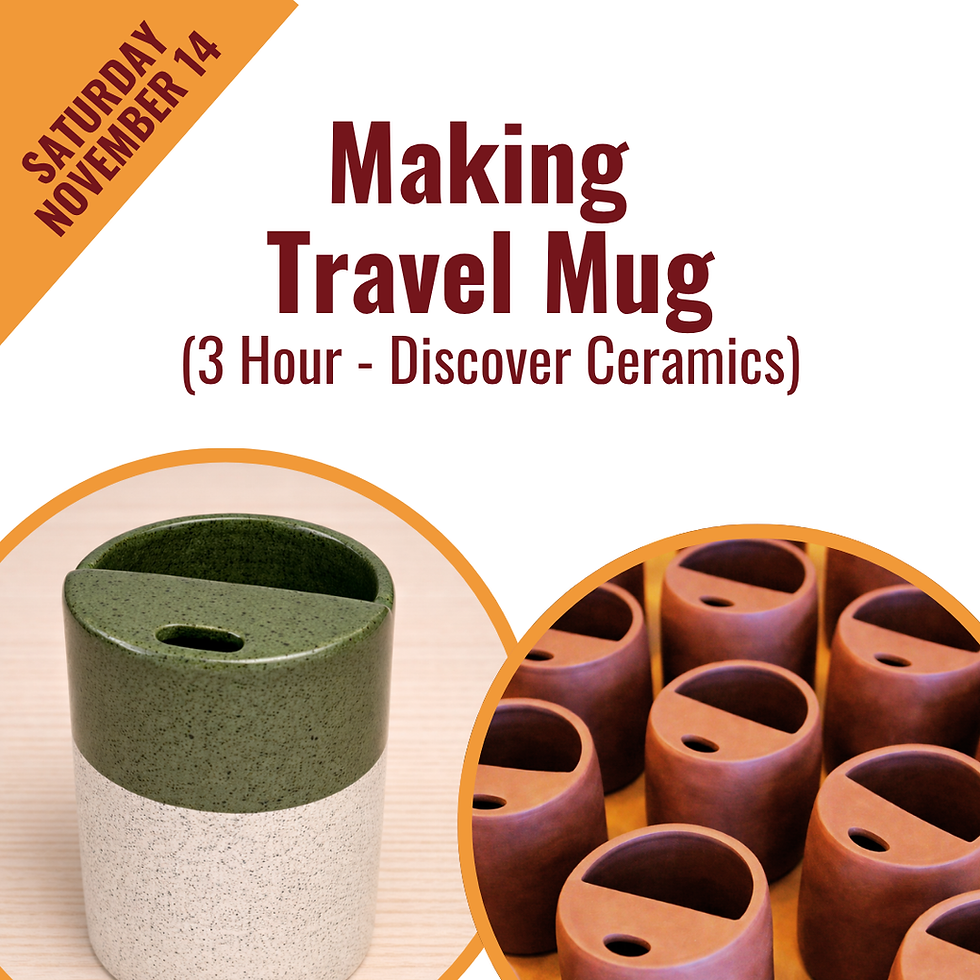 Discover Pottery: Making a Travel Mug (Nov)