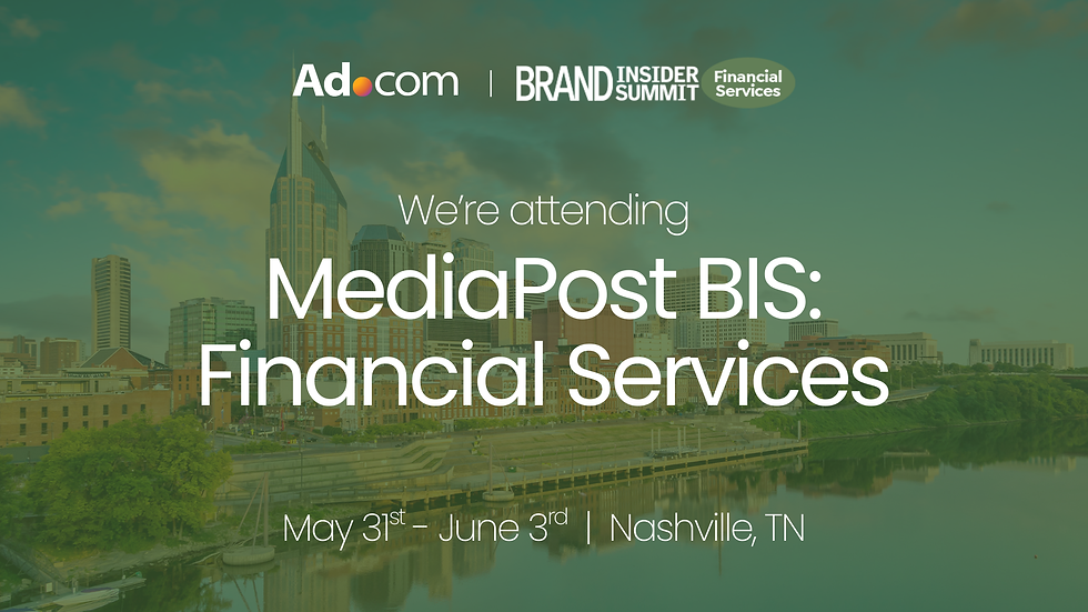 Meet Ad.com @ MediaPost BIS Financial Services 2026