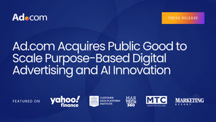 Ad.com Acquires Public Good to Scale Purpose-Based Digital Advertising and AI Innovation