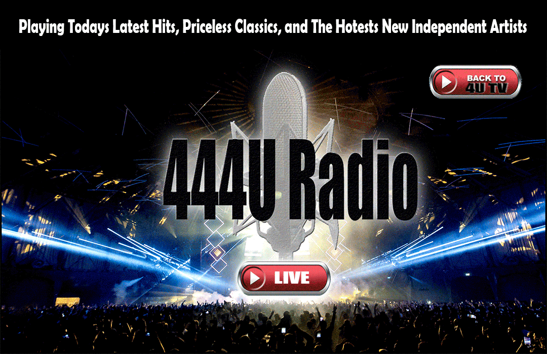 444u Radio Listen Live 4uentertainment 444u Radio Listen Live 4uentertainment