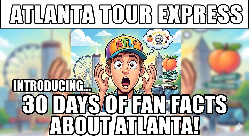 Welcome to 30 Days of Atlanta Fun Facts!