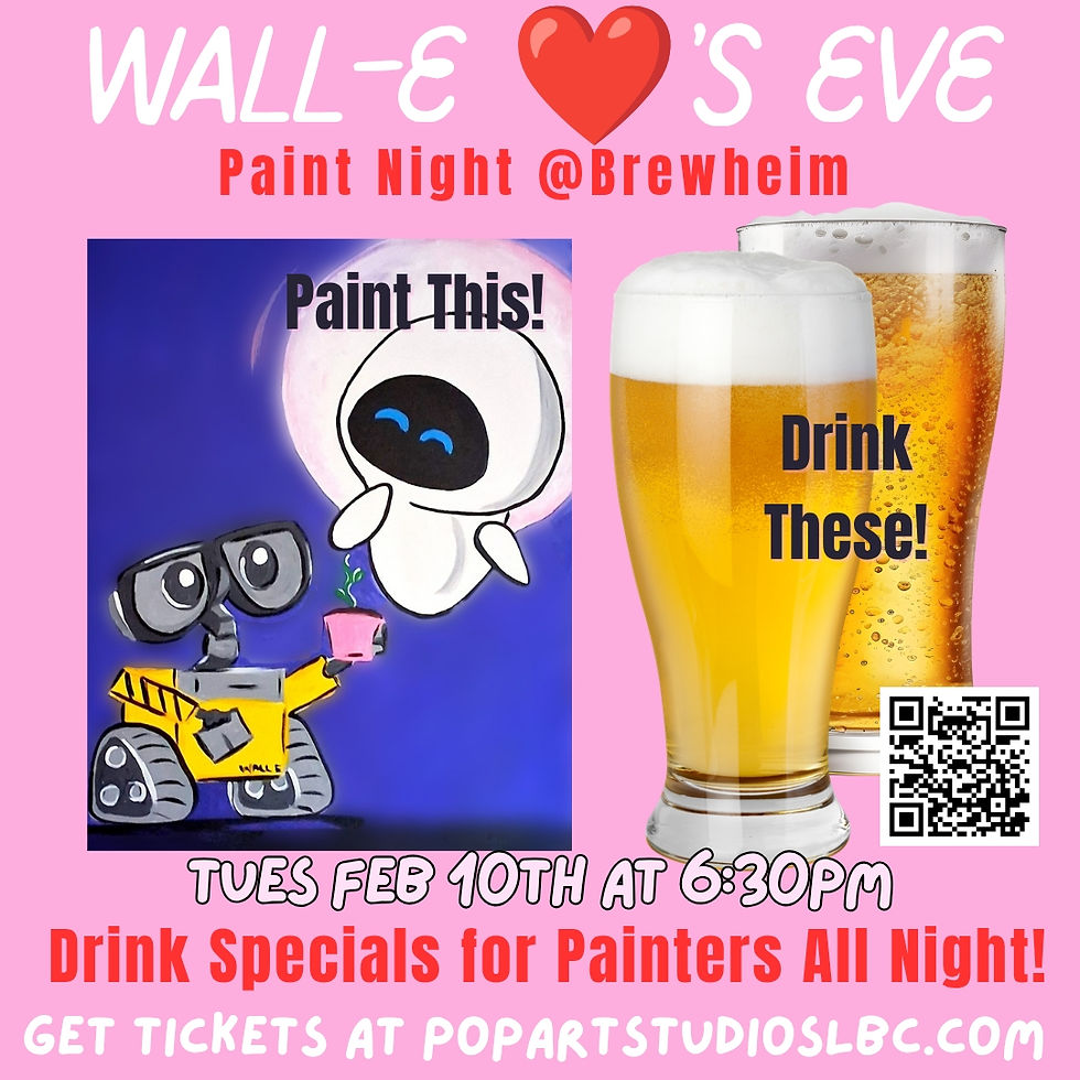 Wall-E ❤️'s Eve! Valentine's Paint n' Sip at Brewheim