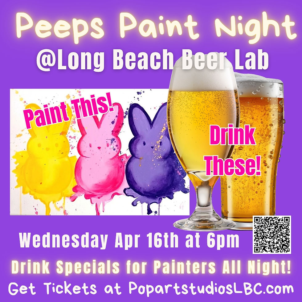 Peeps! Easter Paint n' Pint Night at Long Beach Beer Lab Zaferia
