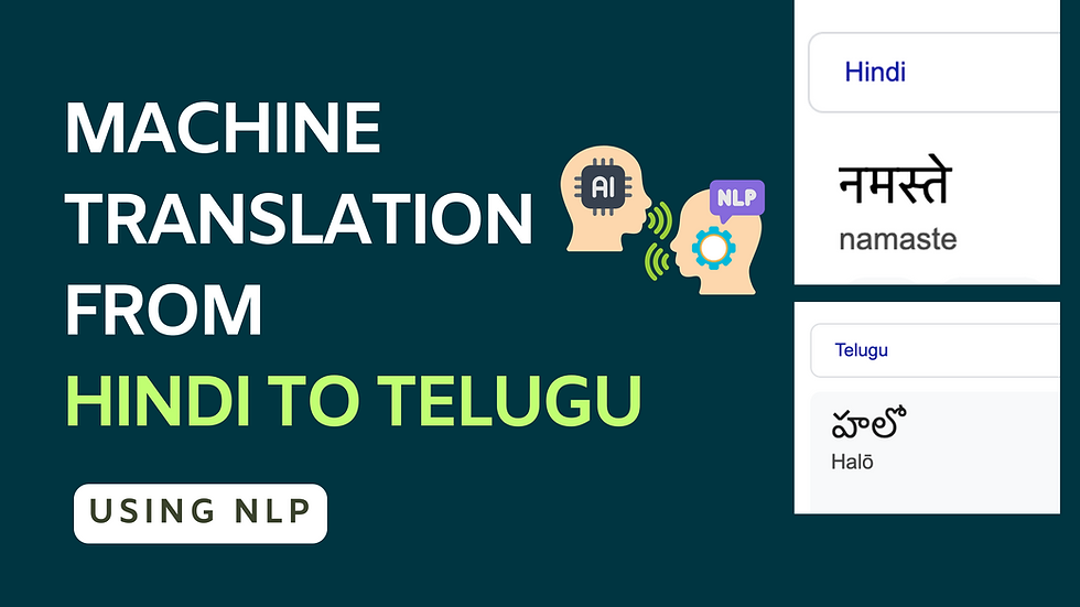 Machine Translation from Hindi to Telugu Using Natural Language Processing (NLP)