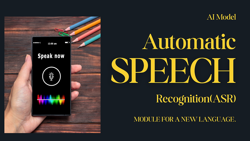Automatic Speech Recognition (ASR) module for a new language