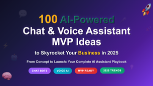 100 AI-Powered Chat and Voice Assistant MVP Ideas to Skyrocket Your Business in 2025