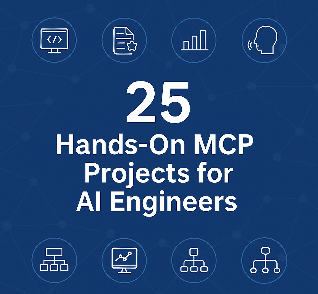 25 Hands-On MCP Projects for AI Engineers