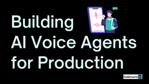 Building AI Voice Agents for Production: Partner with Codersarts AI