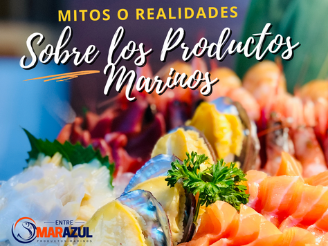 Mitos o realidades sobre los productos marinos.