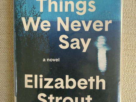 Becky's Great Book Reviews The Things We Never Say by Elizabeth Strout